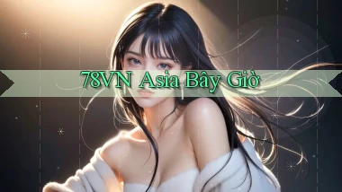 78vn asia bây giờ