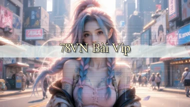 78vn  bài vip