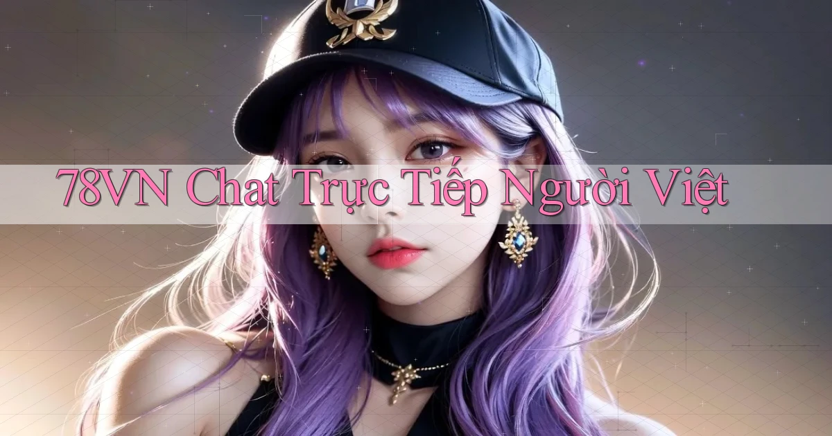 78vn chat trực tiếp người việt