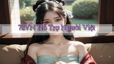 78vn hỗ trợ người việt