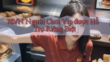 78vn  người chơi vip được hỗ trợ riêng biệt