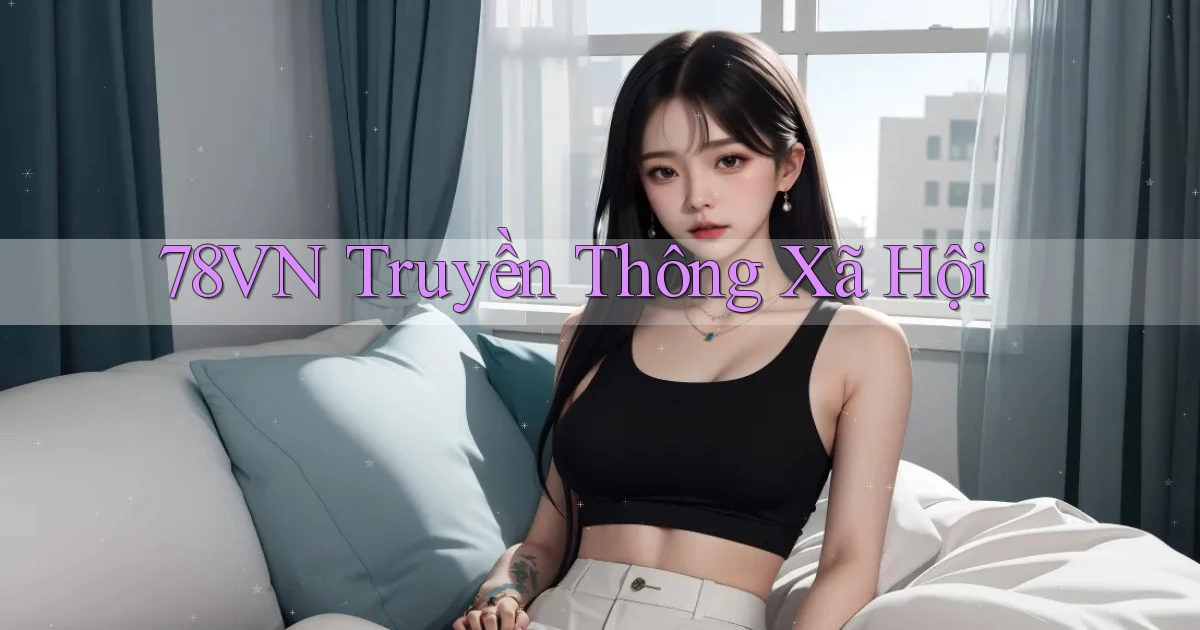 78vn  truyền thông xã hội