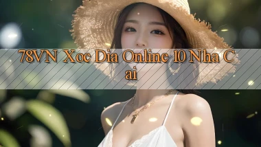 78vn  xoc dia online 10 nha cai