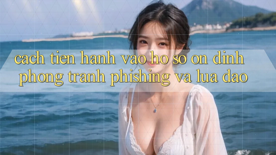 Cách tiến hành Vào hồ sơ Ổn định - Phòng Tránh Phishing Và Lừa Đảo Cách tiến hành Vào hồ sơ Ổn định - Phòng Tránh Phishing Và Lừa Đảo
