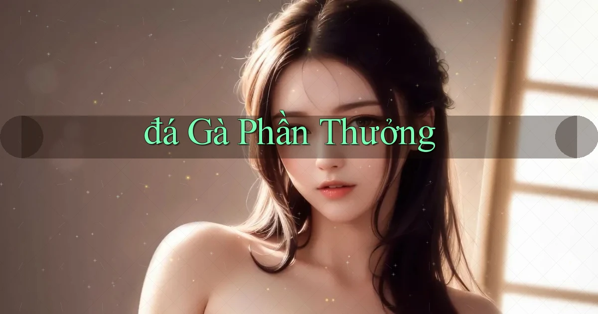 đá gà Phần thưởng