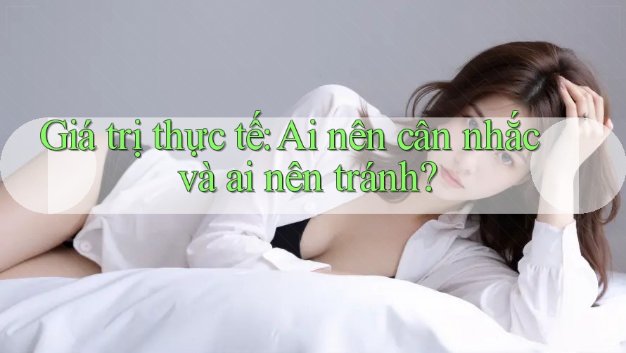 Giá trị thực tế: Ai nên cân nhắc và ai nên tránh? Giá trị thực tế: Ai nên cân nhắc và ai nên tránh?