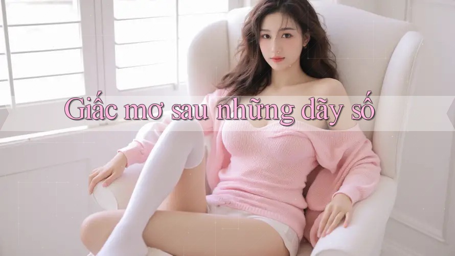 Giấc mơ sau những dãy số Giấc mơ sau những dãy số