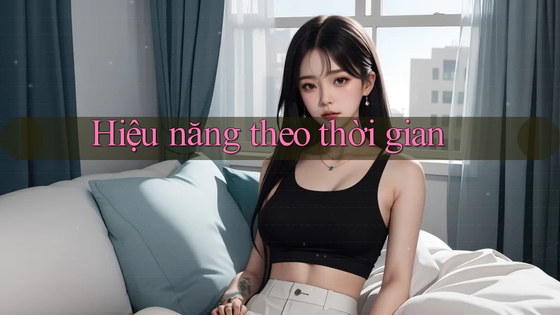 Hiệu năng theo thời gian