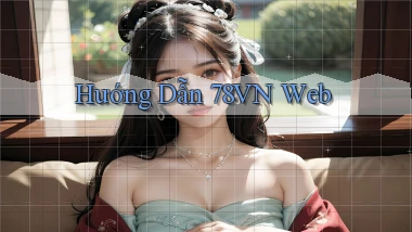 hướng dẫn 78vn web