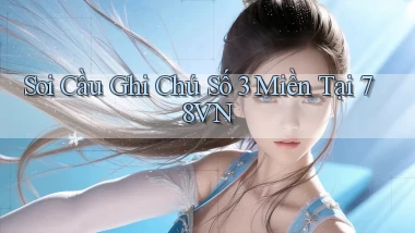 soi cầu ghi chú số 3 miền tại 78vn