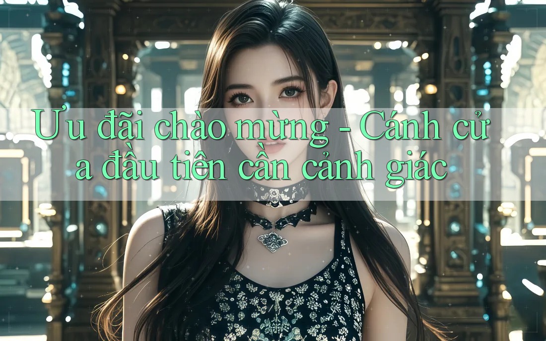 Ưu đãi chào mừng - Cánh cửa đầu tiên cần cảnh giác